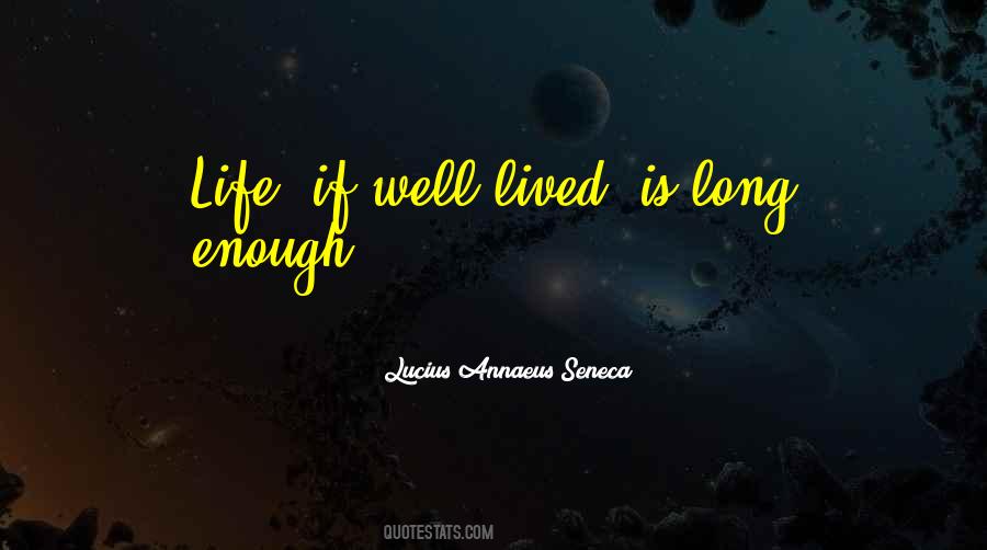 Quotes About Life Well Lived #36813