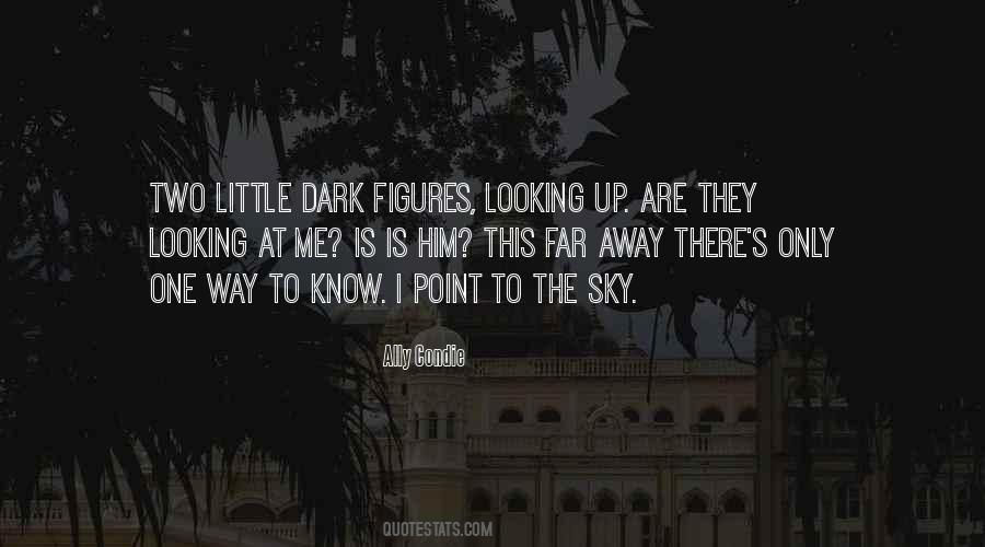 Point To The Sky Quotes #1311720