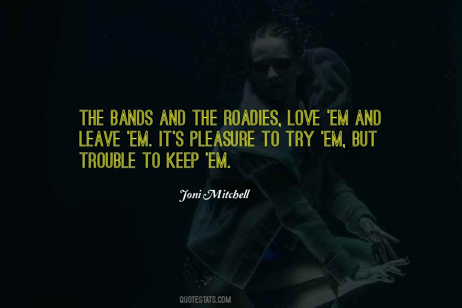 Quotes About Roadies #556341