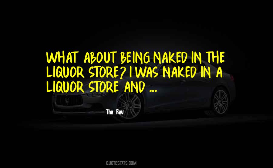 Quotes About Liquor Stores #1686532