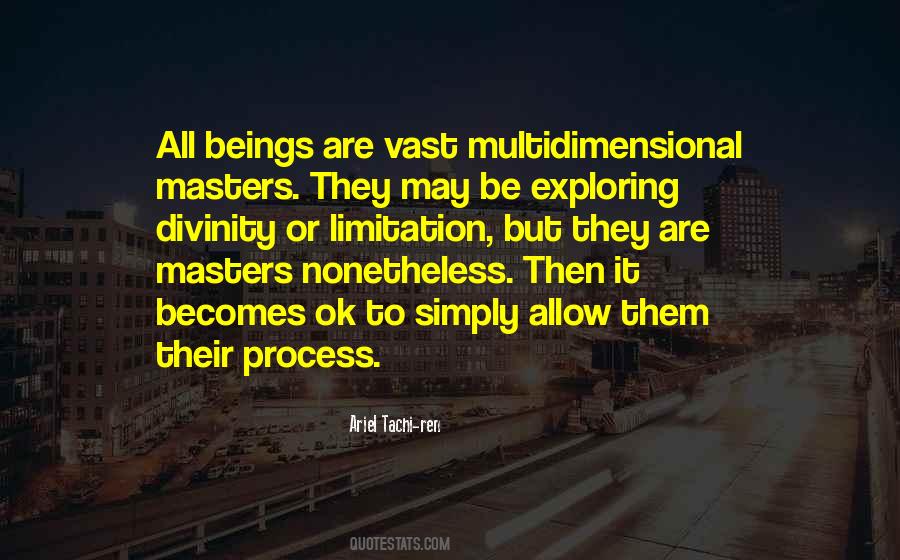 Multidimensional Beings Quotes #1829818