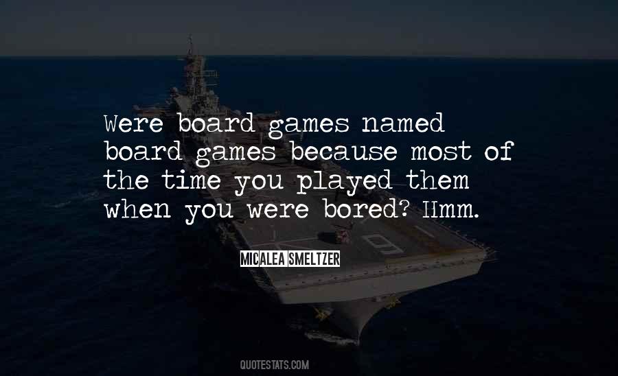 Quotes About Board Games #829888
