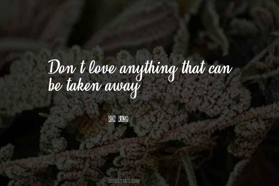 Quotes About Taken Love #418696