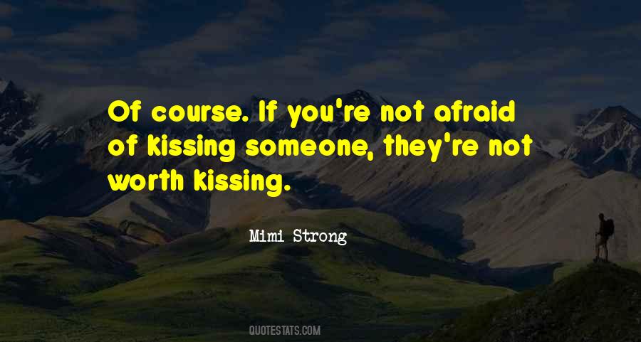 Quotes About Kissing Someone #503971