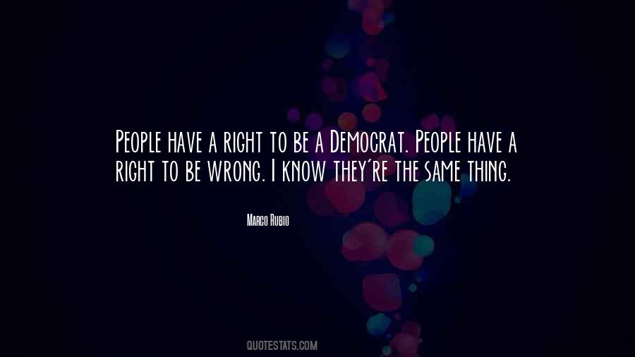 Have A Right Quotes #1440636