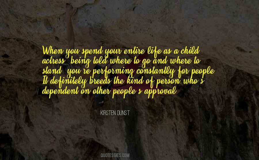 Quotes About Dependent Person #1748673