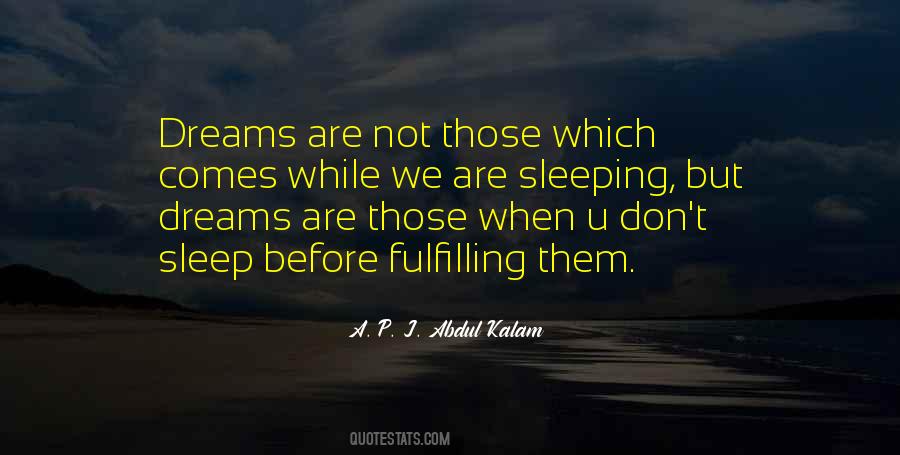 Quotes About Fulfilling Dreams #482779
