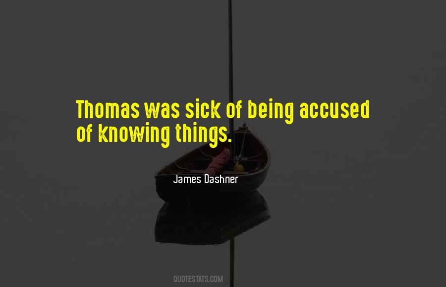 Quotes About Knowing Things #1075516