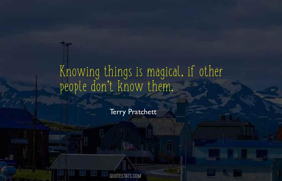 Quotes About Knowing Things #388222