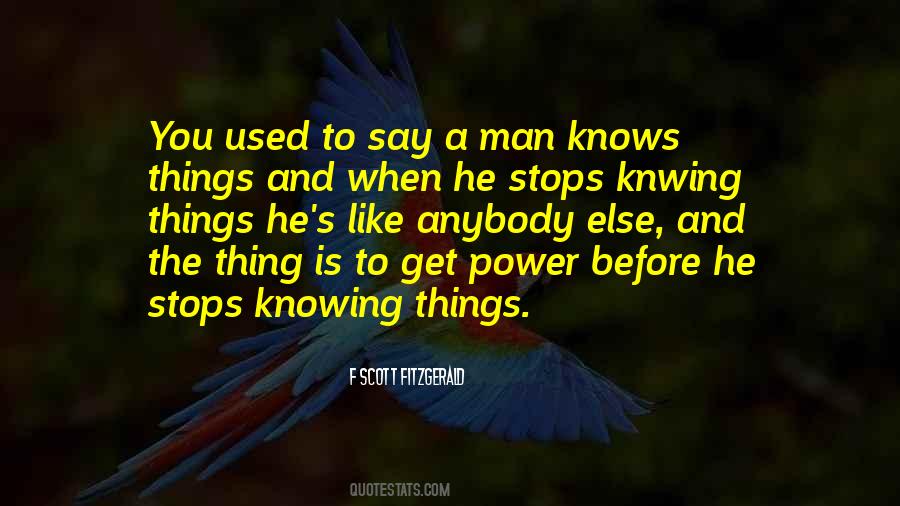 Quotes About Knowing Things #616128