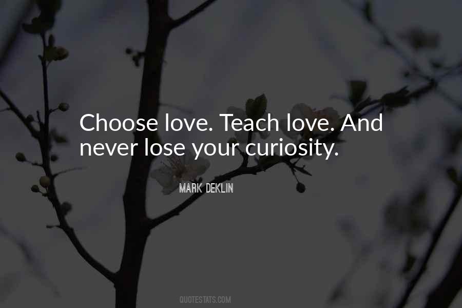Quotes About Curiosity And Love #1005673