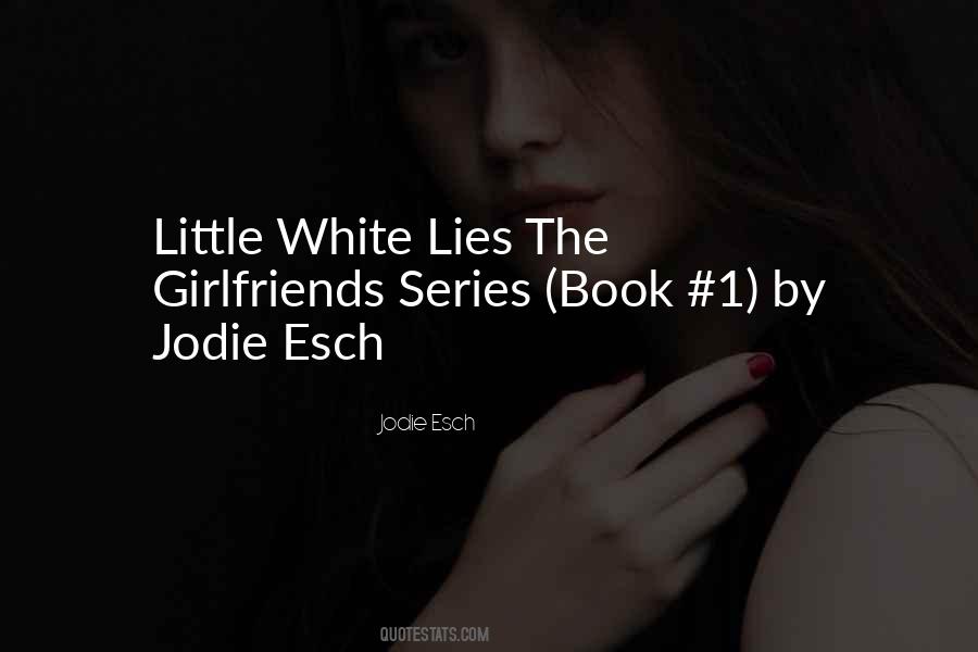 Quotes About Little White Lies #197371