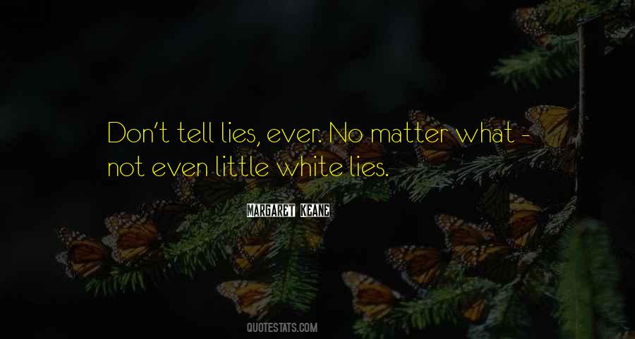 Quotes About Little White Lies #87050