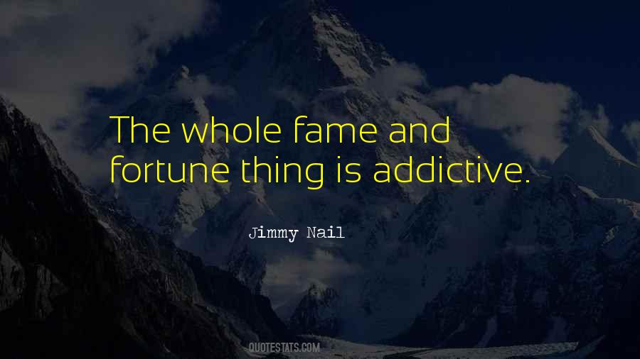 Quotes About Fame And Fortune #934719