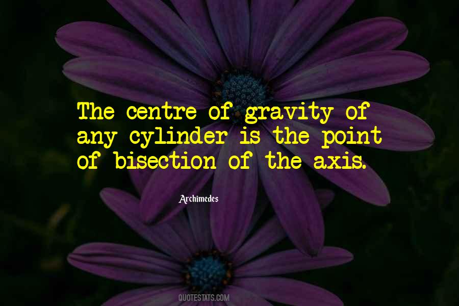 Centre Of Gravity Quotes #1128940