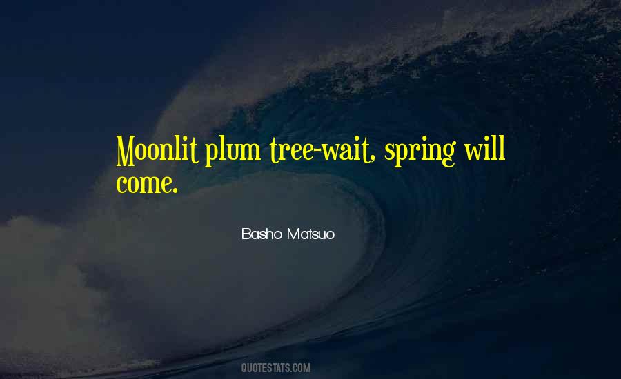 Wait For Spring Quotes #669493
