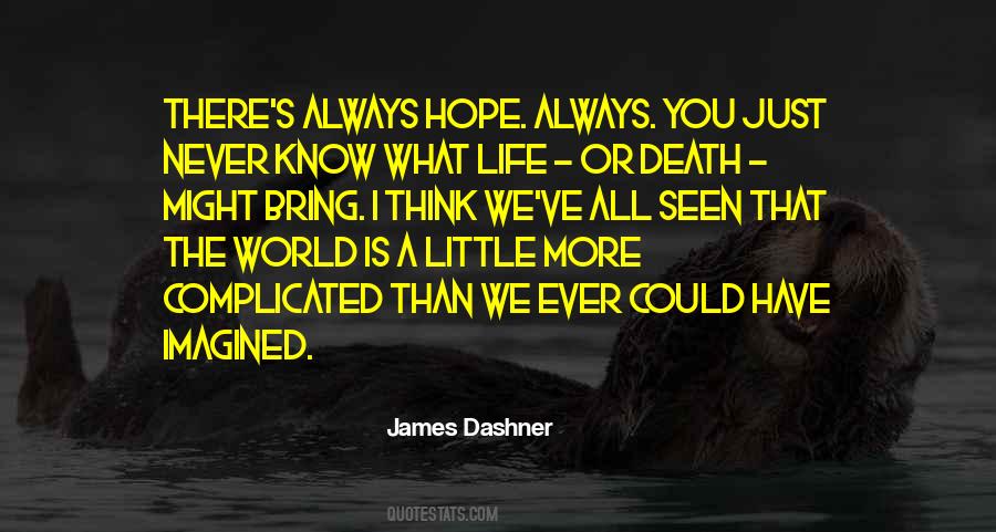 Quotes About There Is Always Hope #1202839