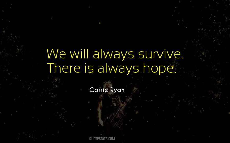 Quotes About There Is Always Hope #421637