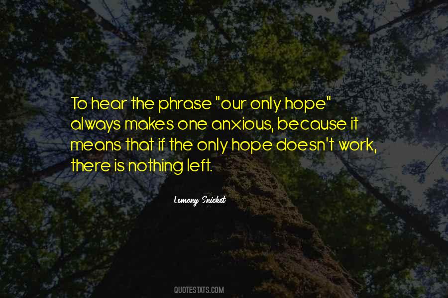 Quotes About There Is Always Hope #502885