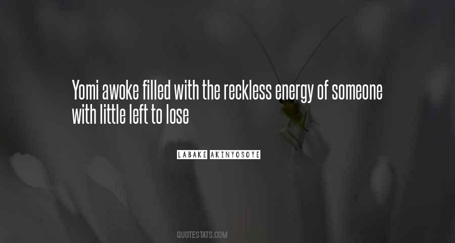 Quotes About Having Nothing Left To Lose #372506