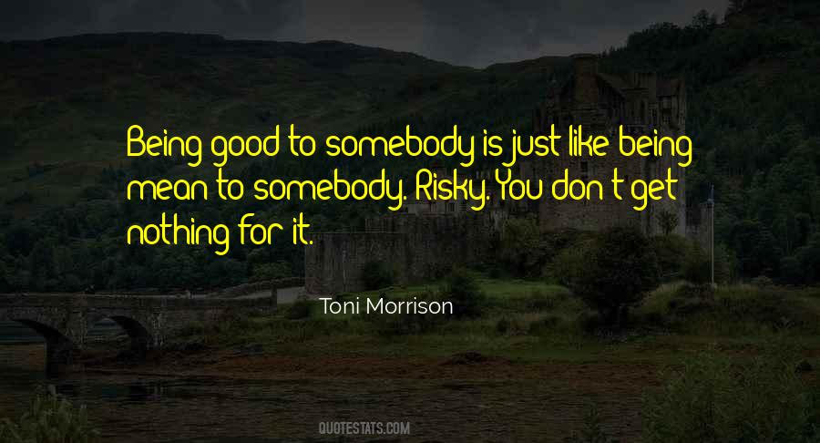 Quotes About Being Somebody #112059