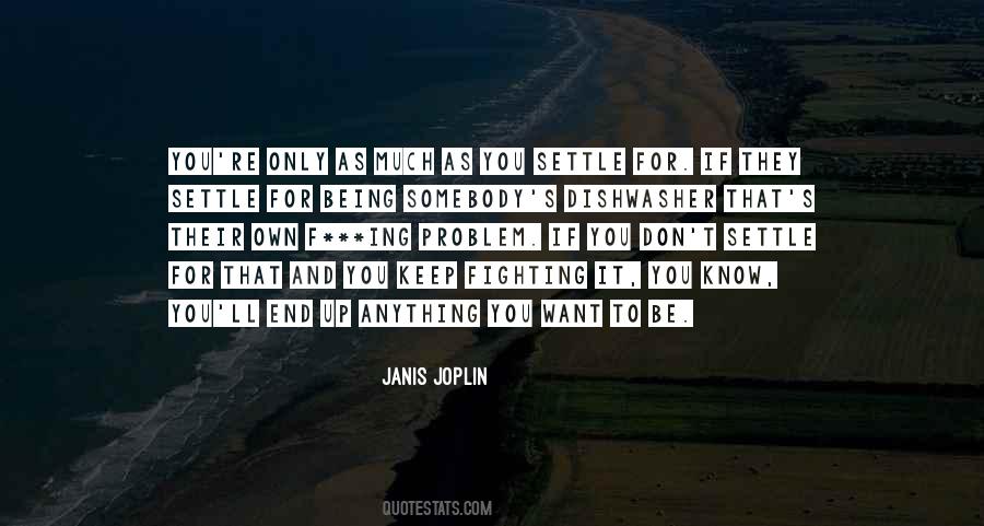 Quotes About Being Somebody #1205800