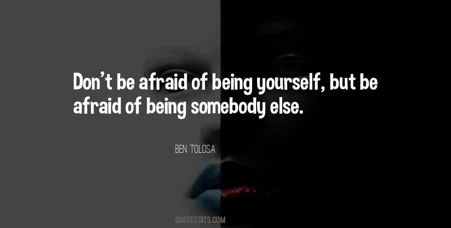 Quotes About Being Somebody #1328182
