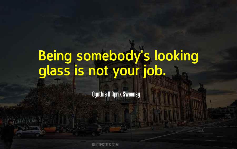 Quotes About Being Somebody #282923