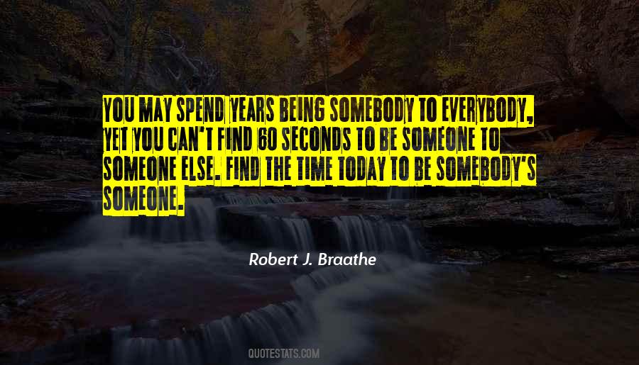 Quotes About Being Somebody #998537