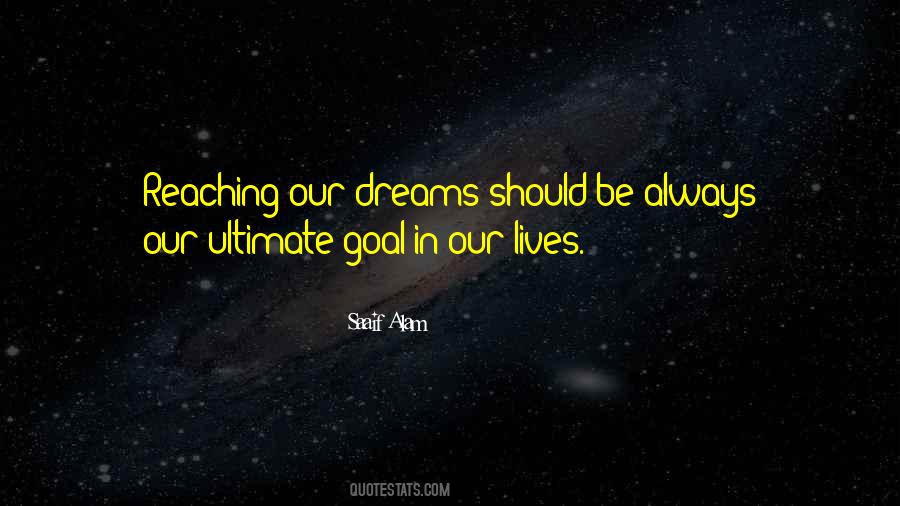 Quotes About Reaching For Your Dreams #692538