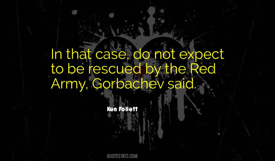 Quotes About Gorbachev #1181712