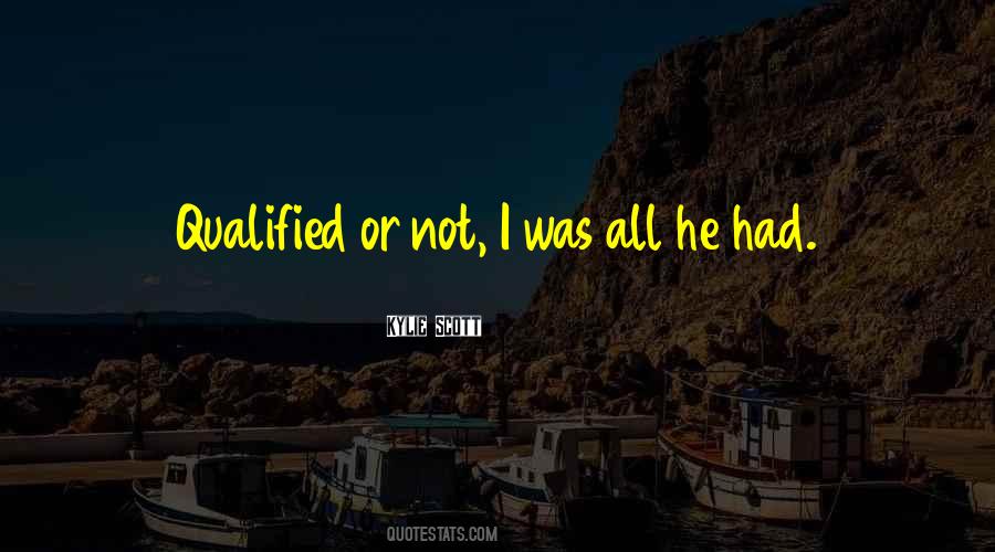 Not Qualified Quotes #1017012