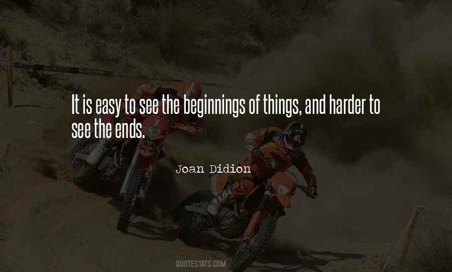 Quotes About Beginnings And Ends #129482