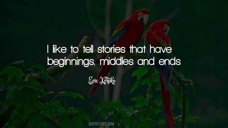 Quotes About Beginnings And Ends #1591356