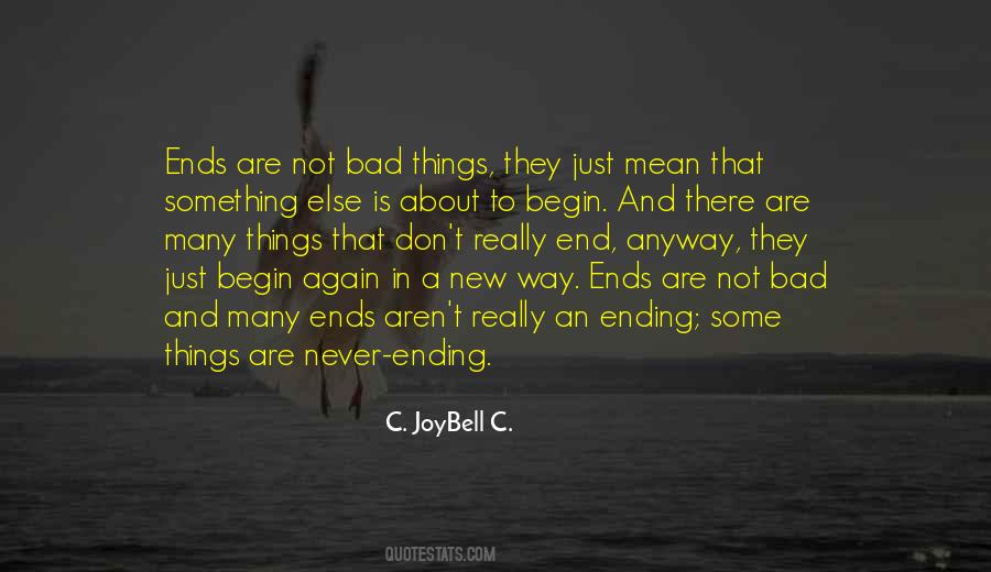 Quotes About Beginnings And Ends #779129