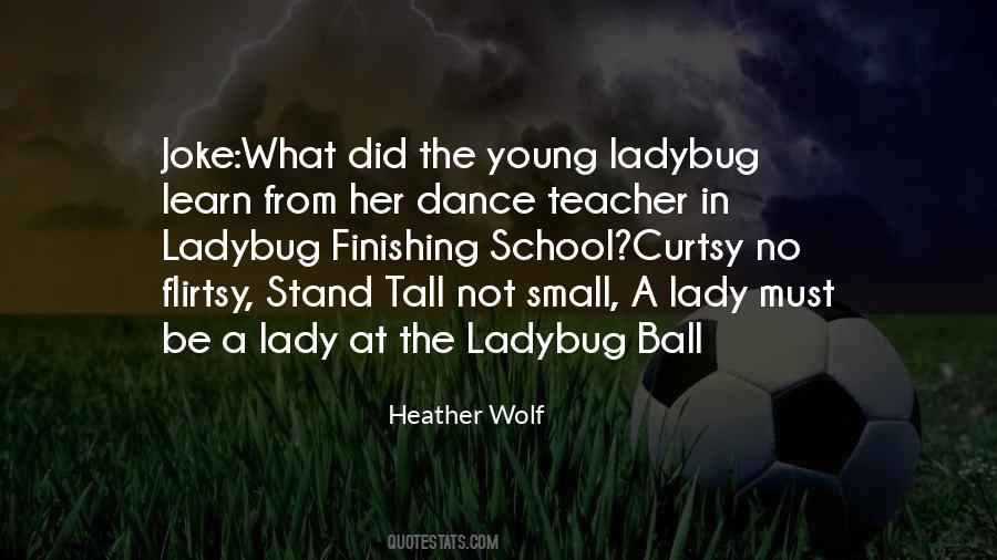 Quotes About A Ladybug #1679746