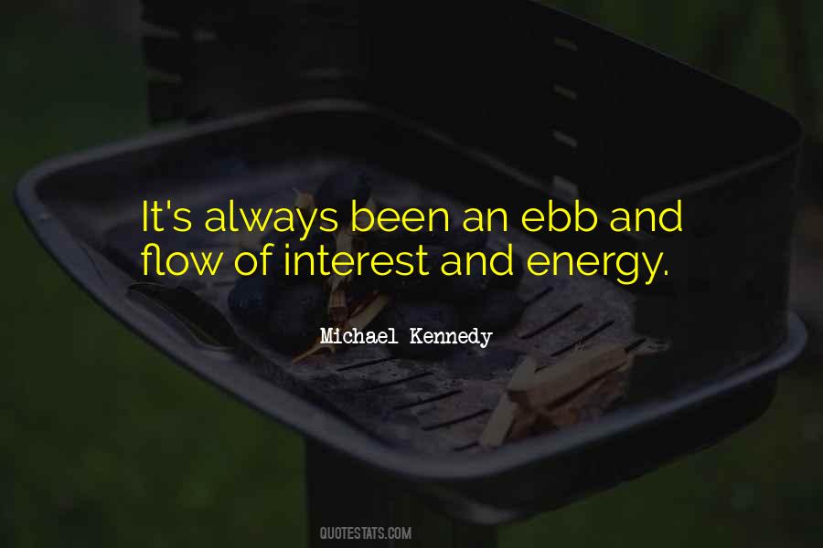 Quotes About Ebb And Flow #339229