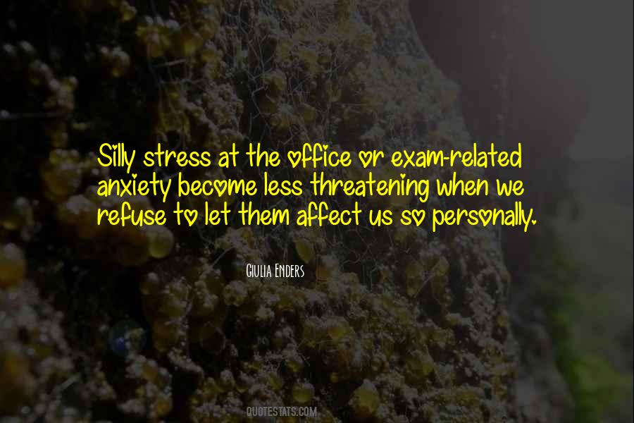 Anxiety Stress Quotes #999648