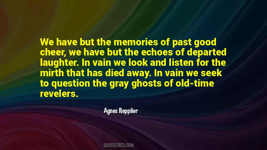 Quotes About Old Ghosts #1429767