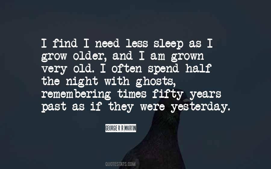 Quotes About Old Ghosts #1600332