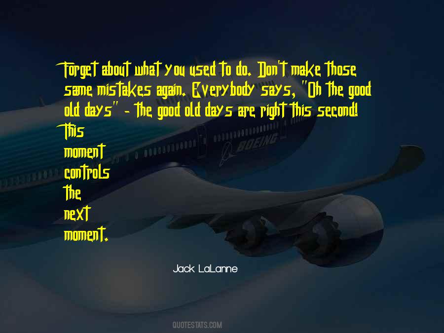 Forget About Those Quotes #1547074