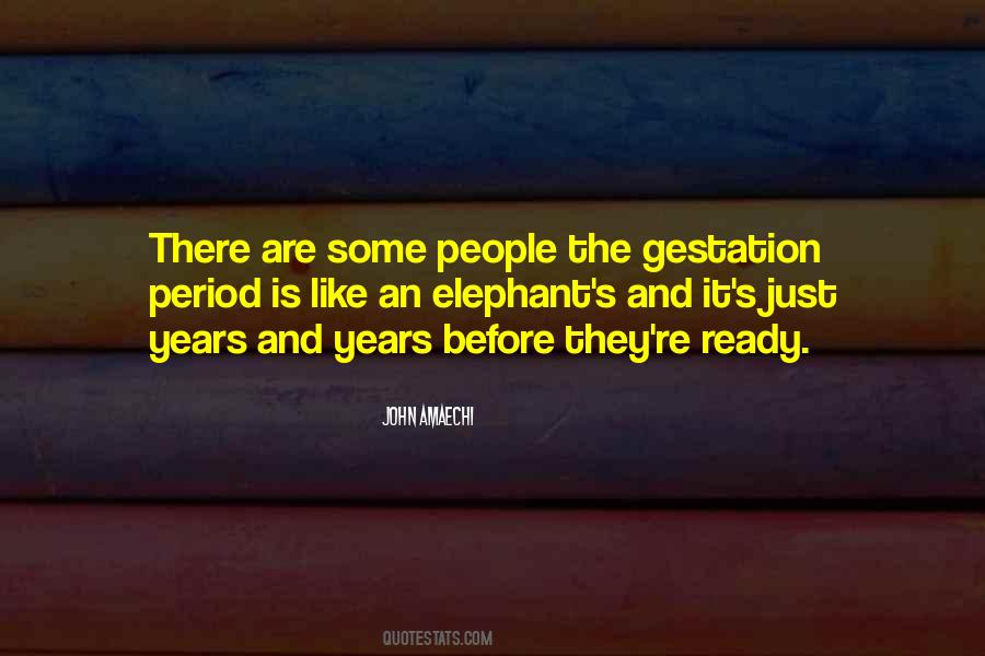 Quotes About Gestation #1199791