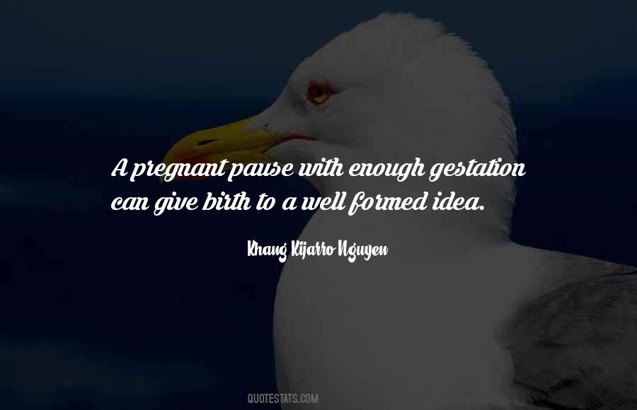 Quotes About Gestation #4758