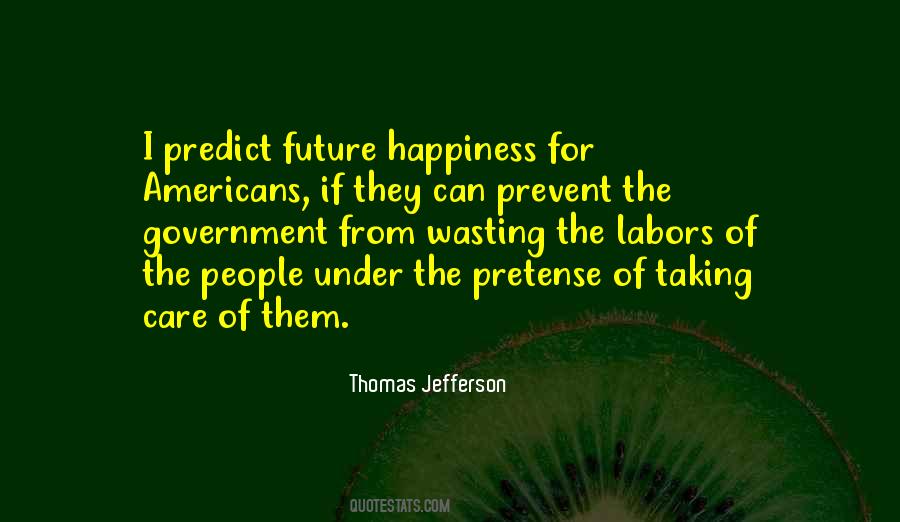 Quotes About Future Happiness #1822525