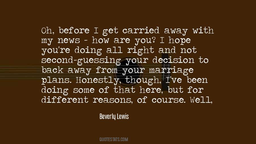 Quotes About Carried Away #1215938