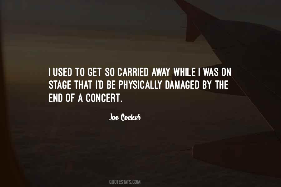 Quotes About Carried Away #179004 Quotes About Carried Away #179004