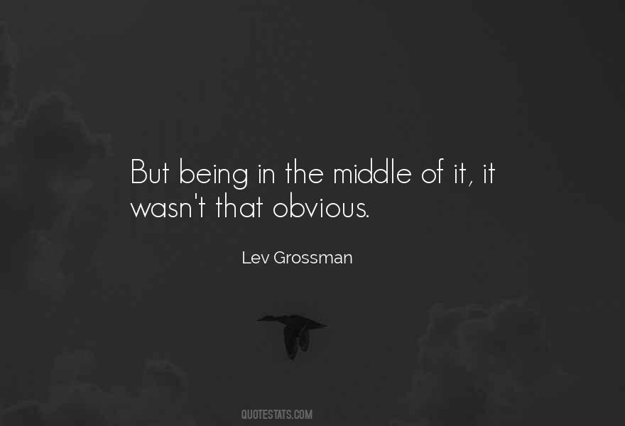 Quotes About Being Obvious #663539