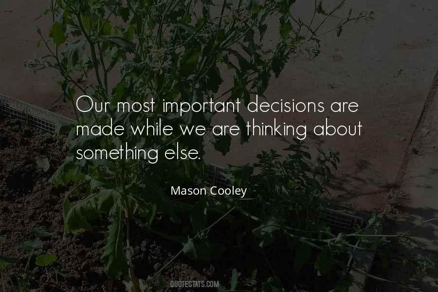 Quotes About Important Decisions #1448988