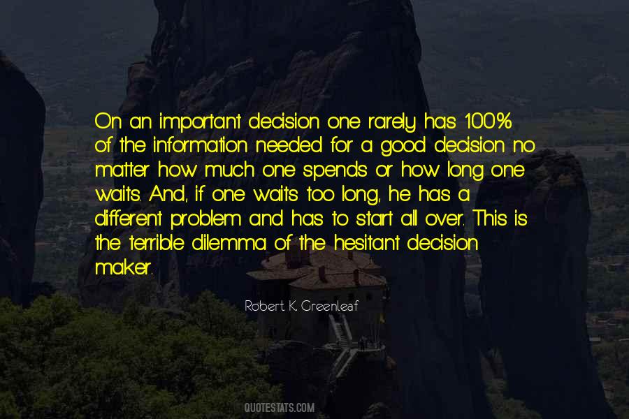 Quotes About Important Decisions #336893