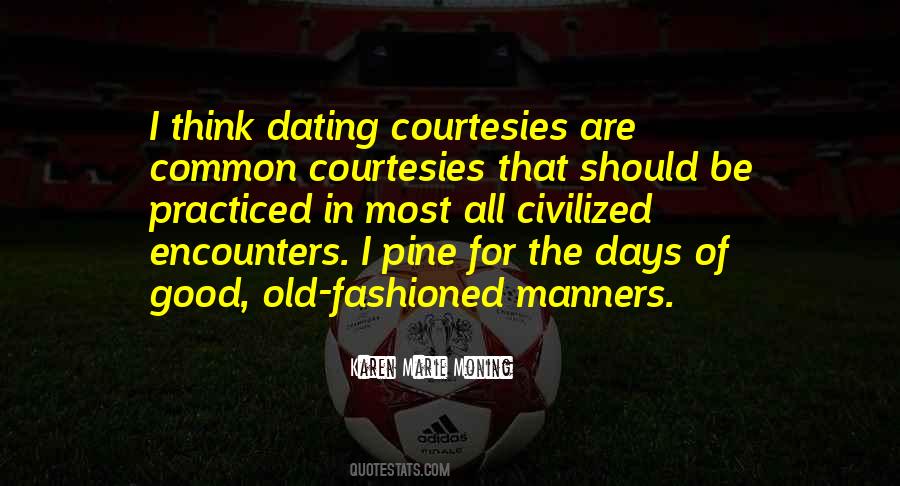 Quotes About Old Fashioned Dating #169570